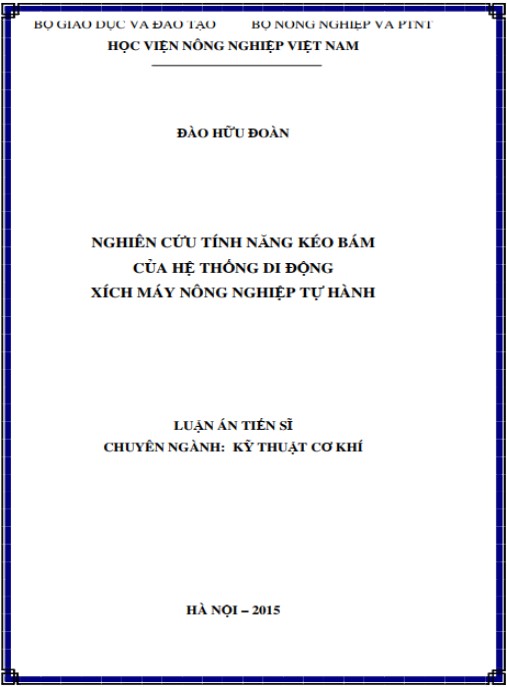 Luận án Nghiên cứu tính năng kéo bám của hệ thống di động xích máy nông nghiệp tự hành