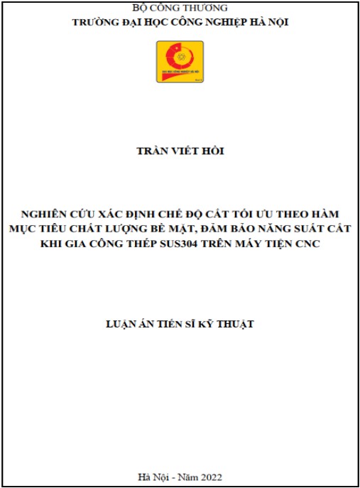 Luận án Nghiên cứu xác định chế độ cắt tối ưu theo hàm mục tiêu chất lượng bề mặt, đảm bảo năng suất cắt khi gia công thép SUS304 trên máy tiện CNC