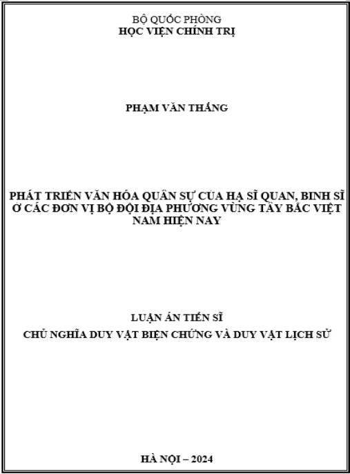 Luận án Phát triển văn hóa quân sự của hạ sĩ quan, binh sĩ ở các đơn vị bộ đội địa phương vùng Tây Bắc Việt Nam hiện nay