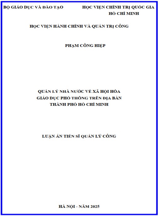 Luận án Quản lý nhà nước về xã hội hóa giáo dục phổ thông trên địa bàn Thành phố Hồ Chí Minh.