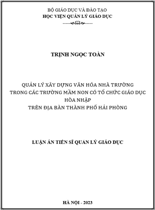Luận án Quản lý xây dựng văn hóa nhà trường trong các trường mầm non có tổ chức giáo dục hòa nhập trên địa bàn thành phố Hải Phòng