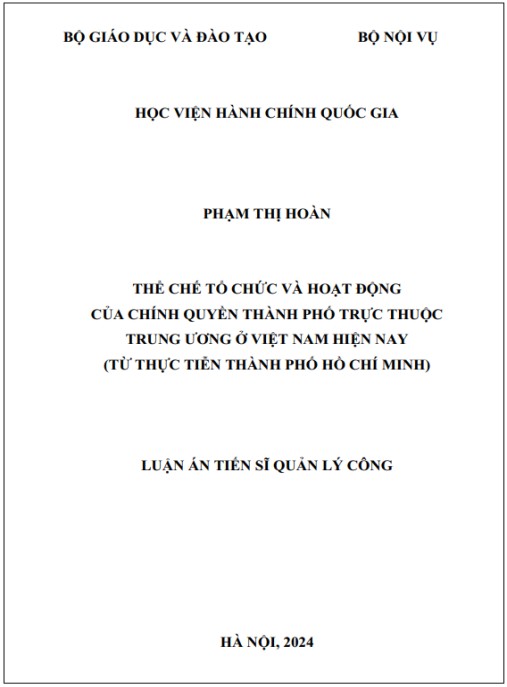 Luận án Thể chế tổ chức và hoạt động của chính quyền thành phố trực thuộc trung ương ở Việt Nam hiện nay (từ thực tiễn Thành phố Hồ Chí Minh)