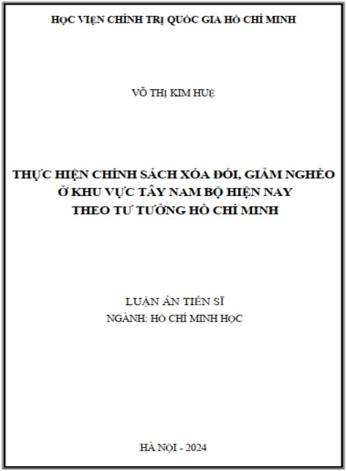 Luận án Thực hiện chính sách xóa đói, giảm nghèo ở khu vực Tây Nam Bộ hiện nay theo tư tưởng Hồ Chí Minh