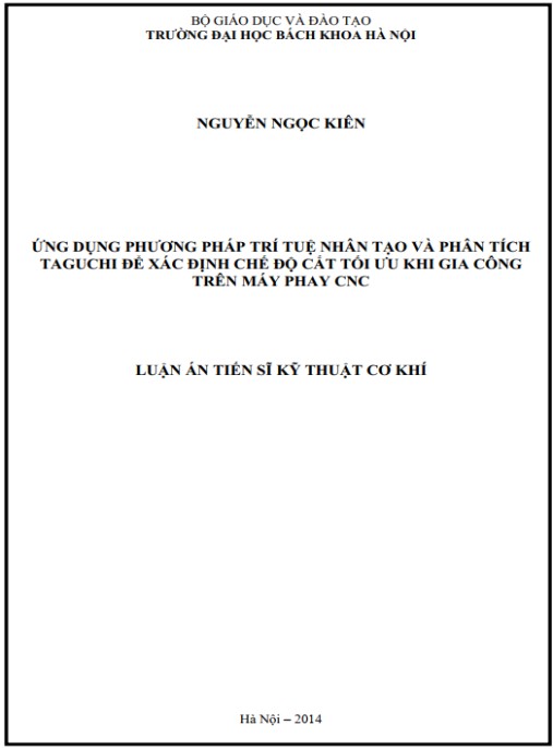 Luận án Ứng dụng phương pháp trí tuệ nhân tạo và phân tích Taguchi để xác định chế độ cắt tối ưu khi gia công trên máy phay CNC