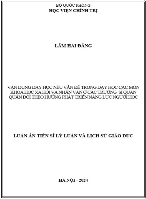 Luận án Vận dụng dạy học nêu vấn đề trong dạy học các môn khoa học xã hội và nhân văn ở các trường sĩ quan quân đội theo hướng phát triển năng lực người học
