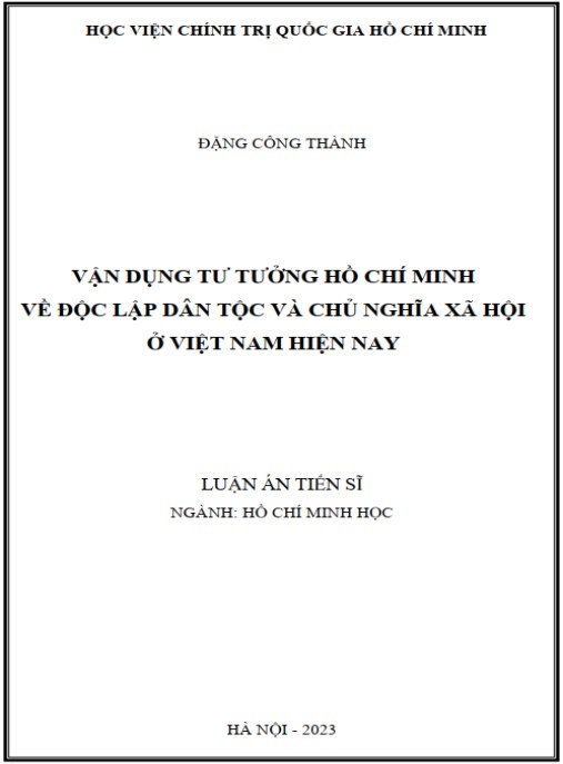 Luận án Vận dụng tư tưởng Hồ Chí Minh về độc lập dân tộc và chủ nghĩa xã hội ở Việt Nam hiện nay