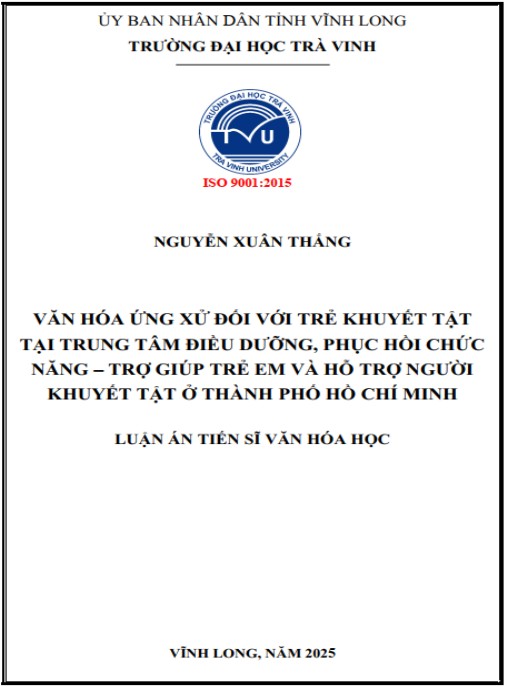 Luận án Văn hóa ứng xử đối với trẻ khuyết tật tại Trung tâm Điều dưỡng, phục hồi chức năng – Trợ giúp trẻ em và Hỗ trợ người khuyết tật ở Thành phố Hồ Chí Minh