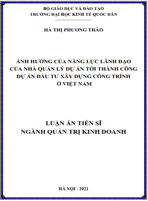 Luận án Ảnh hưởng của năng lực lãnh đạo của nhà quản lý dự án tới thành công dự án đầu tư xây dựng công trình ở Việt Nam