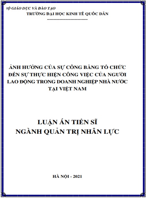 Luận án Ảnh hưởng của sự công bằng tổ chức đến sự thực hiện công việc của người lao động trong doanh nghiệp nhà nước tại Việt Nam