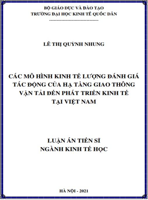 Luận án Các mô hình kinh tế lượng đánh giá tác động của hạ tầng GTVT đến phát triển kinh tế tại Việt Nam