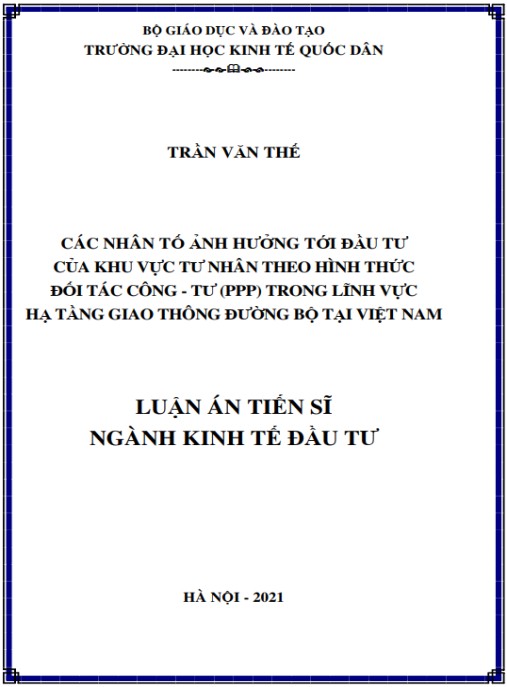Luận án Các nhân tố ảnh hưởng tới đầu tư của khu vực tư nhân theo hình thức đối tác công – tư (PPP) trong lĩnh vực hạ tầng giao thông đường bộ tại Việt Nam