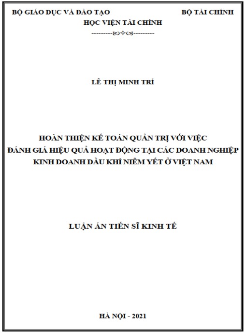 Luận án Hoàn thiện kế toán quản trị với việc đánh giá hiệu quả hoạt động tại các doanh nghiệp kinh doanh dầu khí niêm yết ở Việt Nam