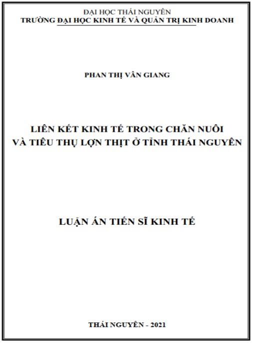 Luận án Liên kết kinh tế trong chăn nuôi và tiêu thụ lợn thịt ở tỉnh Thái Nguyên