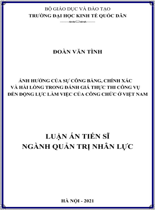 Luận án Ảnh hưởng của sự công bằng, chính xác và hài lòng trong đánh giá thực thi công vụ đến động lực làm việc của công chức ở Việt Nam
