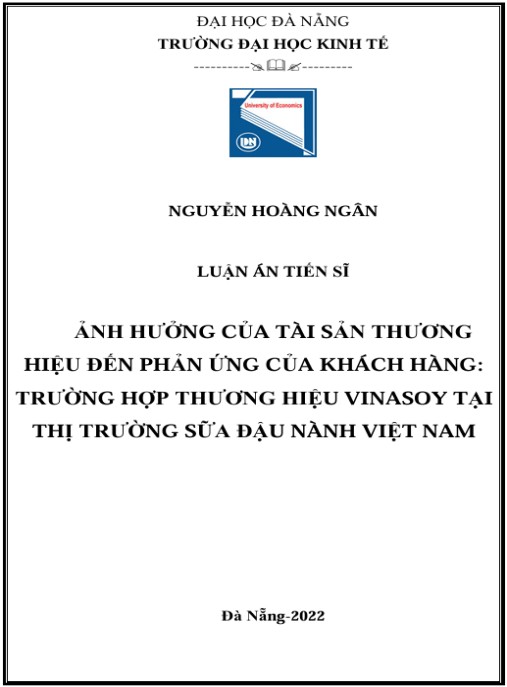 Luận án Ảnh hưởng của tài sản thương hiệu đến phản ứng của khách hàng: Trường hợp thương hiệu VinaSoy tại thị trường sữa đậu nành Việt Nam