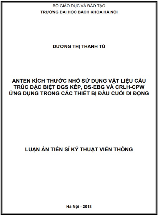 Luận án Anten kích thước nhỏ sử dụng vật liệu cấu trúc đặc biệt DGS kép, DS-EBG và CRLH-CPW ứng dụng trong các thiết bị đầu cuối di động