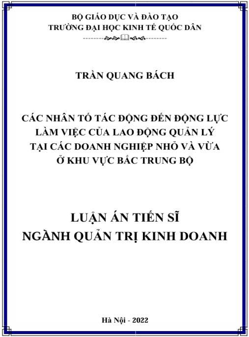 Luận án Các nhân tố tác động đến động lực làm việc của lao động quản lý tại các doanh nghiệp nhỏ và vừa ở khu vực Bắc Trung bộ