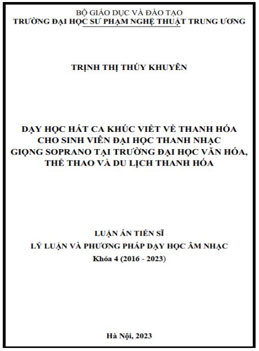 Luận án Dạy học hát ca khúc viết về Thanh Hóa cho sinh viên đại học thanh nhạc giọng soprano tại Trường Đại học Văn hóa, Thể thao và Du lịch Thanh Hóa.