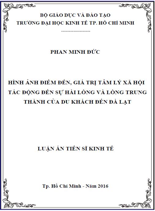 Luận án Hình ảnh điểm đến, giá trị tâm lý xã hội tác động đến sự hài lòng và lòng trung thành của du khách đến Đà Lạt.