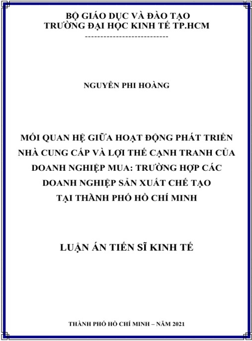 Luận án Mối quan hệ giữa các hoạt động phát triển nhà cung cấp và lợi thế cạnhtranh của doanh nghiệp mua: Trường hợp các doanh nghiệp sản xuất chế tạo tại Thành phố Hồ Chí Minh