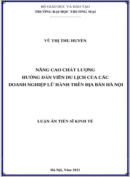 Luận án Nâng cao chất lượng hướng dẫn viên du lịch của các doanh nghiệp lữ hành trên địa bàn Hà Nội