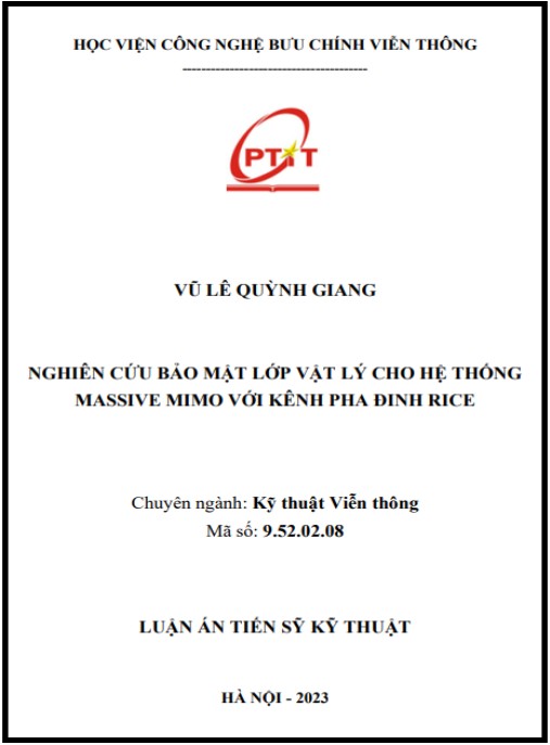 Luận án Nghiên cứu bảo mật lớp vật lý cho hệ thống Massive MIMO với kênh pha đinh Rice