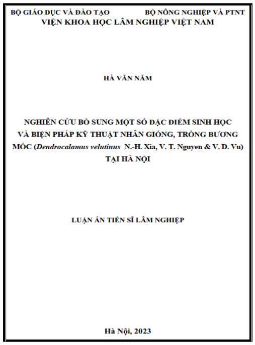 Luận án Nghiên cứu bổ sung một số đặc điểm sinh học và biện pháp kỹ thuật nhân giống, trồng Bương mốc (Dendrocalamus velutinus N.-H. Xia, V. T. Nguyen & V. D. Vu) tại Hà Nội