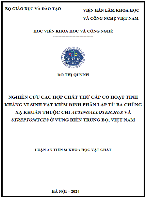 Luận án Nghiên cứu các hợp chất thứ cấp có hoạt tính kháng vi sinh vật kiểm định phân lập từ ba chủng xạ khuẩn thuộc chi Actinoalloteichus và Streptomyces ở vùng biển Trung bộ, Việt Nam