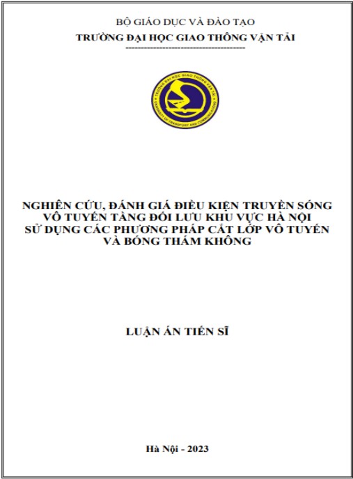 Luận án Nghiên cứu, đánh giá điều kiện truyền sóng vô tuyến tầng đối lưu khu vực Hà Nội sử dụng các phương pháp cắt lớp vô tuyến và bóng thám không