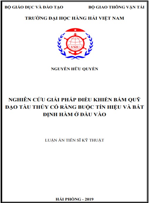 Luận án Nghiên cứu giải pháp điều khiển bám quỹ đạo tàu thuỷ có ràng buộc tín hiệu và bất định hàm ở đầu vào