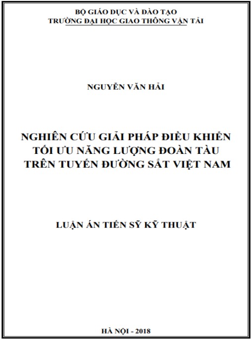 Luận án Nghiên cứu giải pháp điều khiển tối ưu năng lượng đoàn tàu trên tuyến đường sắt Việt Nam