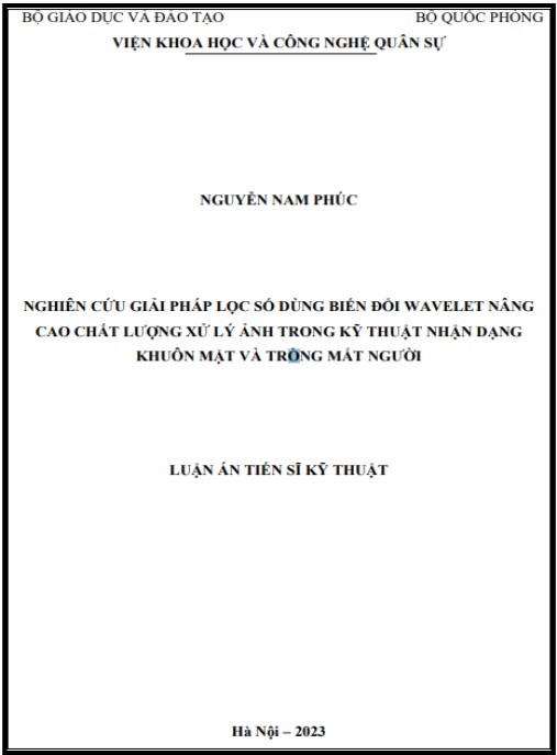 Luận án Nghiên cứu giải pháp lọc số dùng biến đổi Wavelet nâng cao chất lượng xử lý ảnh trong kỹ thuật nhận dạng khuôn mặt và tròng mắt người.