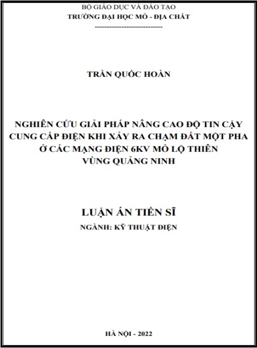 Luận án Nghiên cứu giải pháp nâng cao độ tin cậy cung cấp điện khi xảy ra chạm đất một pha ở các mạng điện 6kV mỏ lộ thiên vùng Quảng Ninh