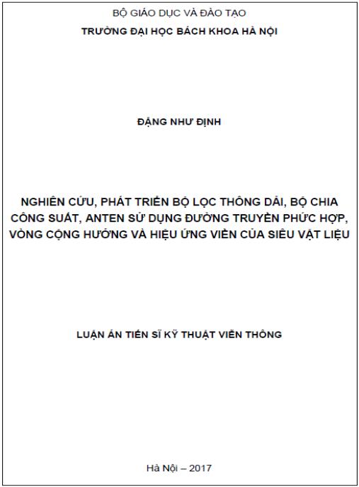 Luận án Nghiên cứu, phát triển bộ lọc thông dải, bộ chia công suất, anten sử dụng đường truyền phức hợp, vòng cộng hưởng và hiệu ứng viền của siêu vật liệu.