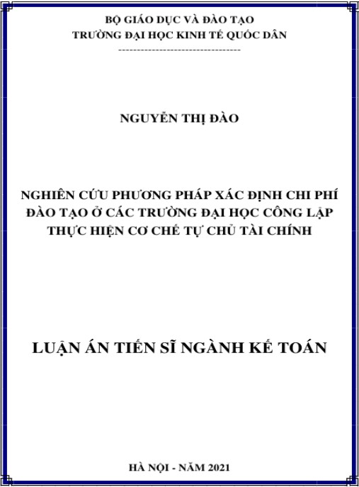 Luận án Nghiên cứu phương pháp xác định chi phí đào tạo ở các trường đại học công lập thực hiện cơ chế tự chủ tài chính