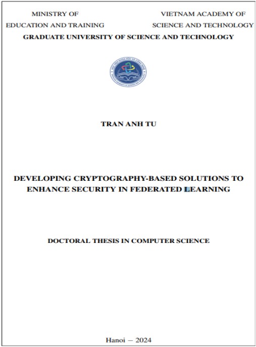 Luận án Nghiên cứu xây dựng giải pháp đảm bảo an toàn thông tin cho quá trình học liên kết dựa trên mật mã