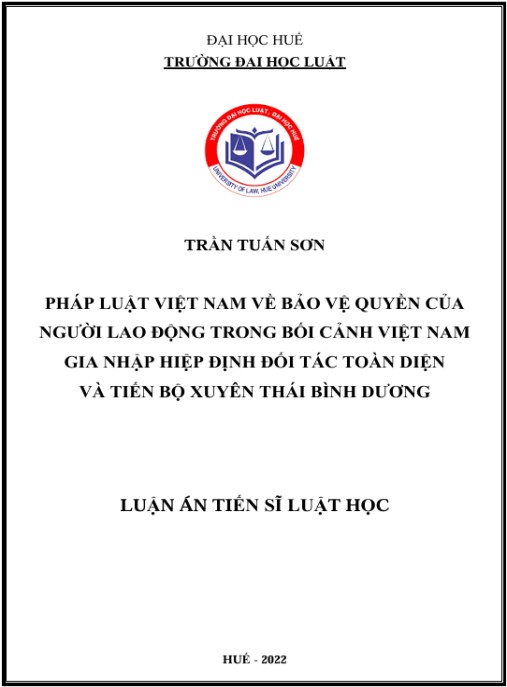 Luận án Pháp luật Việt Nam về bảo vệ quyền của người lao động trong bối cảnh Việt Nam gia nhập Hiệp định Đối tác toàn diện và tiến bộ xuyên Thái Bình Dương