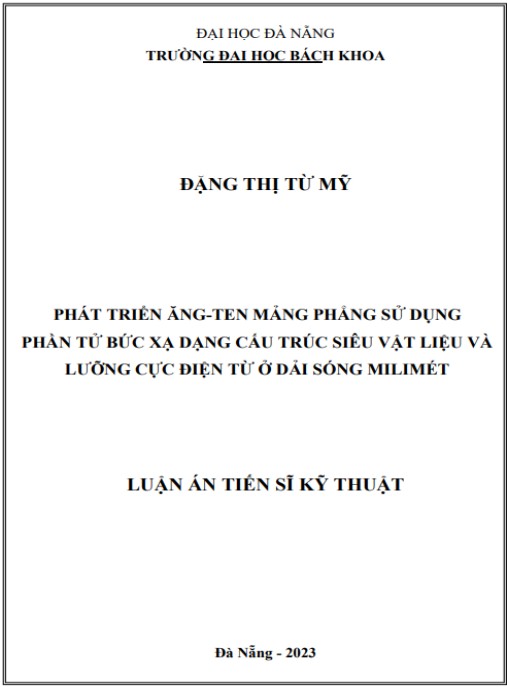 Luận án Phát triển ăng-ten mảng phẳng sử dụng phần tử bức xạ dạng cấu trúc siêu vật liệu và lưỡng cực điện từ ở dải sóng milimét