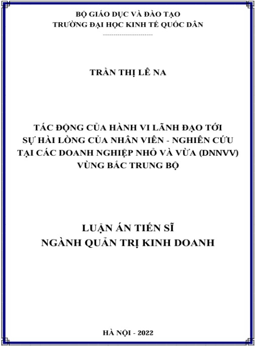 Luận án Tác động của hành vi lãnh đạo tới sự hài lòng của nhân viên: Nghiên cứu tại các doanh nghiệp nhỏ và vừa vùng Bắc Trung Bộ