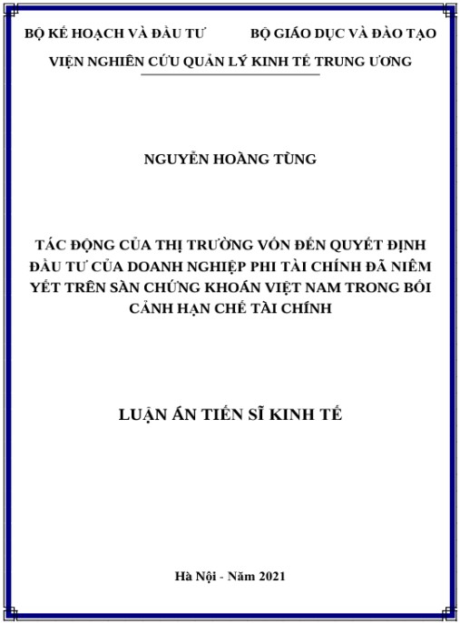 Luận án Tác động của thị trường vốn đến quyết định đầu tư của doanh nghiệp phi tài chính đã niêm yết trên sàn chứng khoán Việt Nam trong bối cảnh hạn chế tài chính
