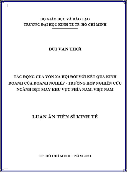 Luận án Tác động của vốn xã hội đối với kết quả kinh doanh của doanh nghiệp – trường hợp nghiên cứu ngành dệt may khu vực phía Nam, Việt Nam