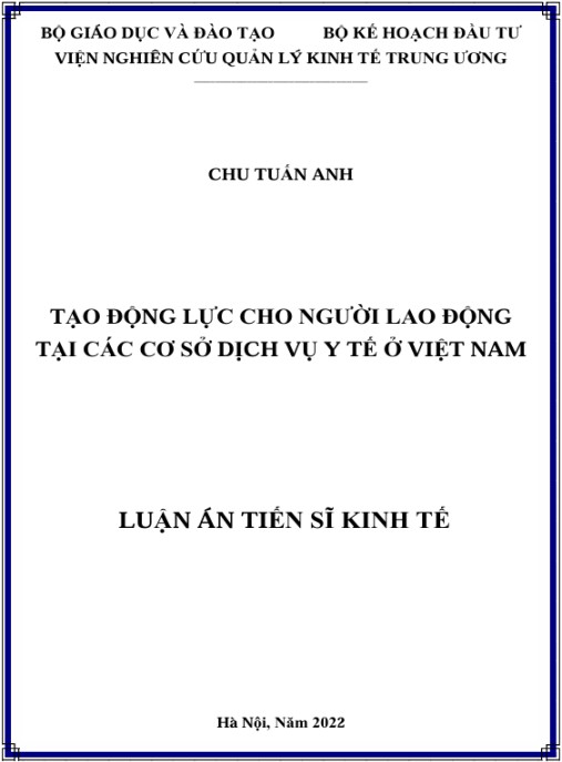 Luận án Tạo động lực cho người lao động tại các cơ sở dịch vụ y tế ở Việt Nam