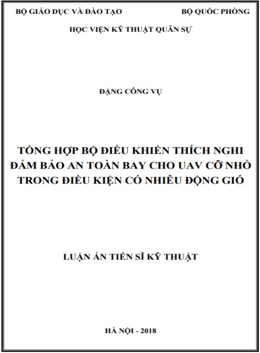 Luận án Tổng hợp bộ điều khiển thích nghi đảm bảo an toàn bay cho UAV cỡ nhỏ trong điều kiện có nhiễu động gió