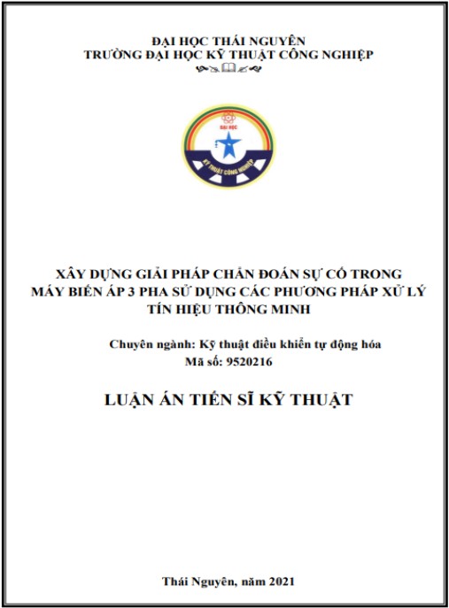 Luận án Xây dựng giải pháp chẩn đoán sự cố trong máy biến áp 3 pha sử dụng các phương pháp xử lý tín hiệu thông minh