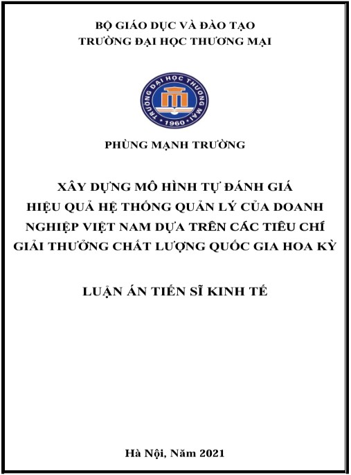 Luận án Xây dựng mô hình tự đánh giá hiệu quả hệ thống quản lý của doanh nghiệp Việt Nam dựa trên các tiêu chí Giải thưởng Chất lượng Quốc gia Hoa Kỳ