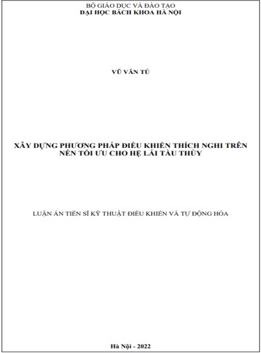 Luận án Xây dựng phương pháp điều khiển thích nghi trên nền tối ưu cho hệ lái tàu thủy
