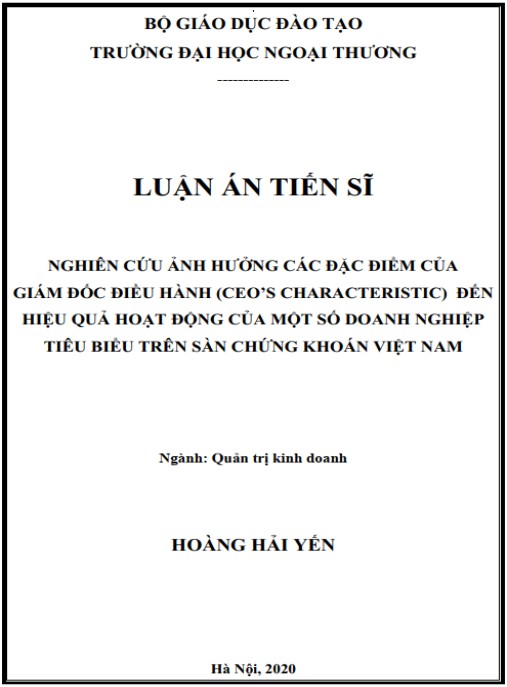 Luận án Nghiên cứu ảnh hưởng các đặc điểm của Giám đốc điều hành (CEO’s characteristic) đến hiệu quả hoạt động của một số doanh nghiệp tiêu biểu trên sàn chứng khoán Việt Nam