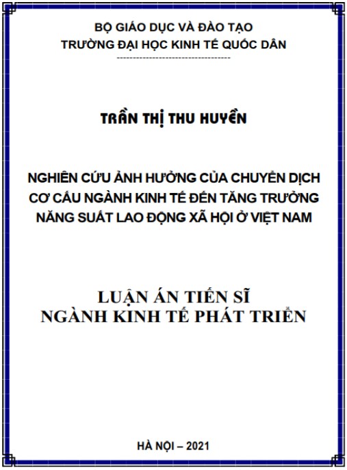 Luận án Nghiên cứu ảnh hưởng của chuyển dịch cơ cấu ngành kinh tế đến tăng trưởng năng suất lao động xã hội ở Việt Nam