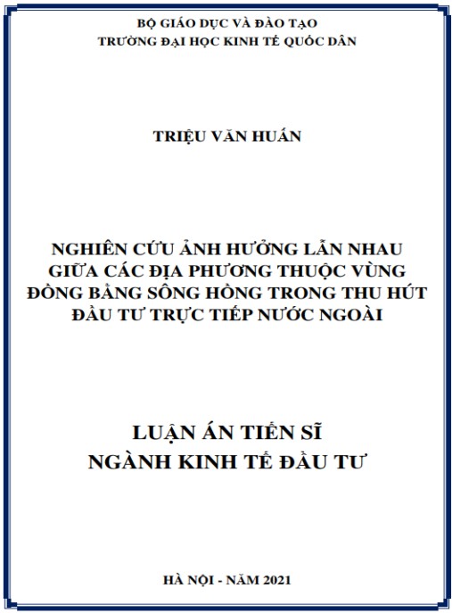 Luận án Nghiên cứu ảnh hưởng lẫn nhau giữa các địa phương thuộc vùng Đồng bằng sông Hồng trong thu hút đầu tư trực tiếp nước ngoài