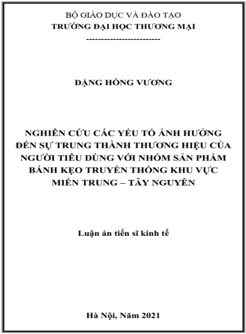 Luận án Nghiên cứu các yếu tố ảnh hưởng đến sự trung thành thương hiệu của người tiêu dùng với nhóm sản phẩm bánh kẹo truyền thống khu vực Miền Trung – Tây Nguyên